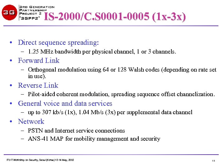 IS-2000/C. S 0001 -0005 (1 x-3 x) • Direct sequence spreading: – 1. 25