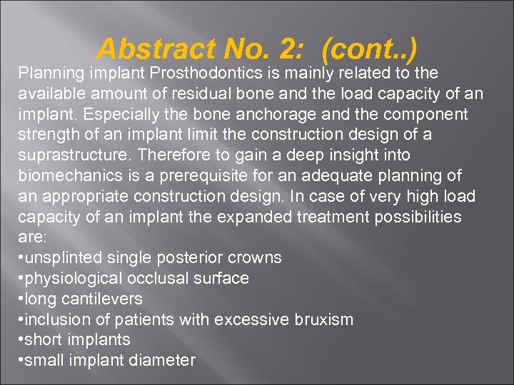 Abstract No. 2: (cont. . ) Planning implant Prosthodontics is mainly related to the