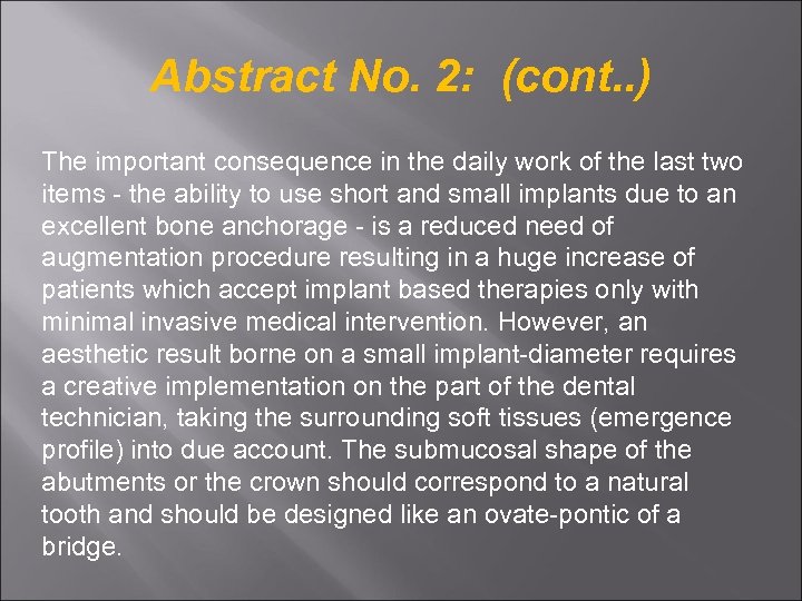 Abstract No. 2: (cont. . ) The important consequence in the daily work of