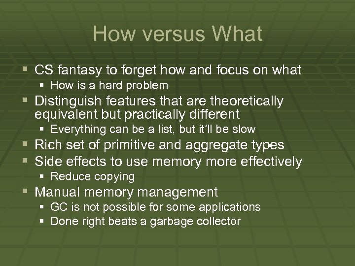 How versus What § CS fantasy to forget how and focus on what §
