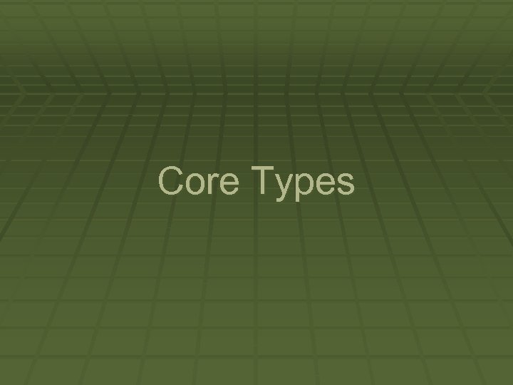 Core Types 