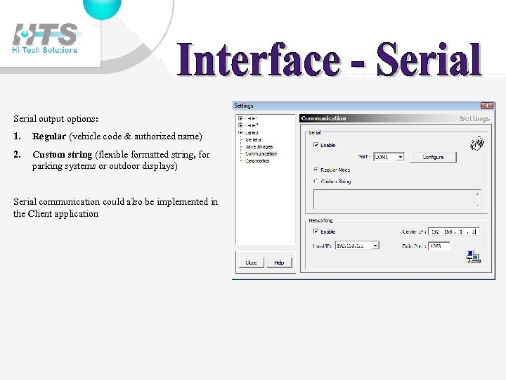 Serial output options: 1. Regular (vehicle code & authorized name) 2. Custom string (flexible