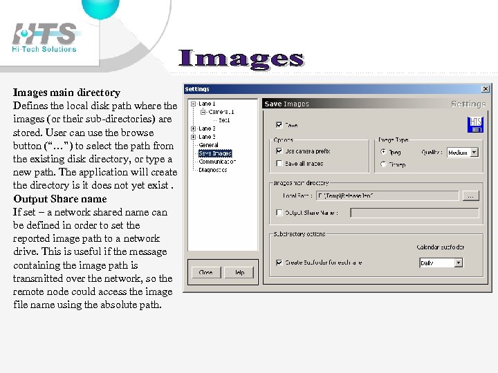 Images main directory Defines the local disk path where the images (or their sub-directories)