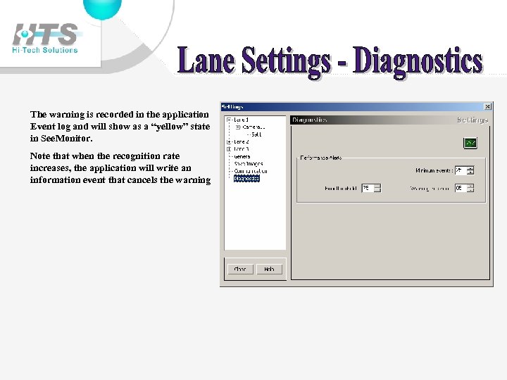 The warning is recorded in the application Event log and will show as a