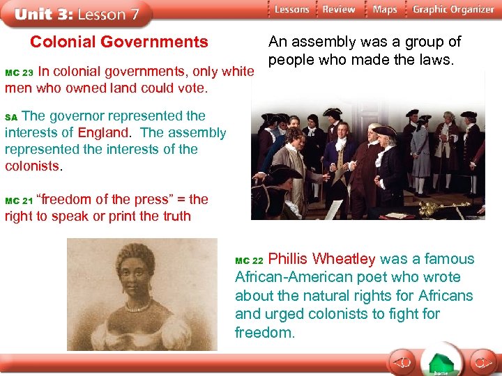 Colonial Governments In colonial governments, only white men who owned land could vote. MC