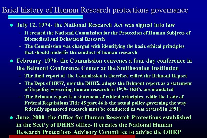 Brief history of Human Research protections governance l July 12, 1974 - the National