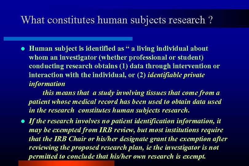 What constitutes human subjects research ? Human subject is identified as “ a living
