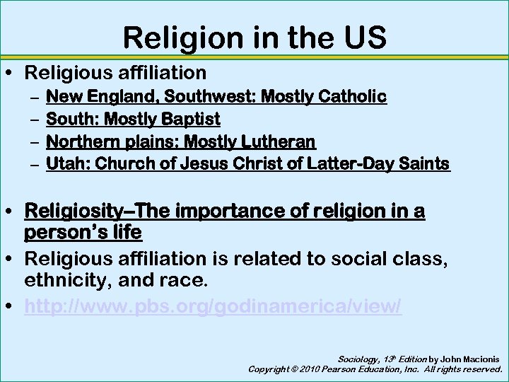 Religion in the US • Religious affiliation – – New England, Southwest: Mostly Catholic