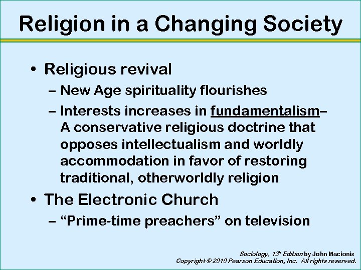 Religion in a Changing Society • Religious revival – New Age spirituality flourishes –