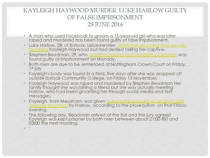 KAYLEIGH HAYWOOD MURDER: LUKE HARLOW GUILTY OF FALSE IMPRISONMENT 28 JUNE 2016 • A