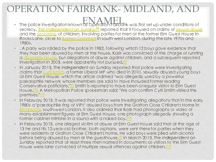 OPERATION FAIRBANK- MIDLAND, AND ENAMEL • The police investigation known as Operation Fairbank was