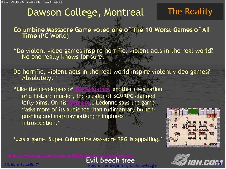 Dawson College, Montreal The Reality Columbine Massacre Game voted one of The 10 Worst