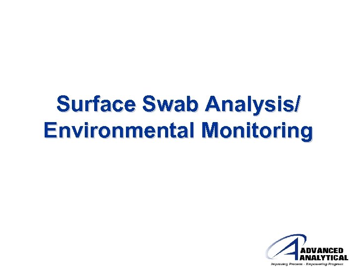 Surface Swab Analysis/ Environmental Monitoring 