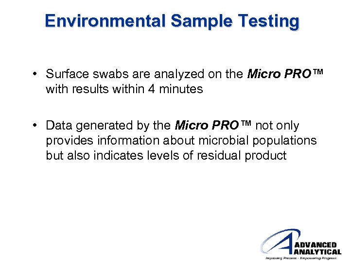 Environmental Sample Testing • Surface swabs are analyzed on the Micro PRO™ with results