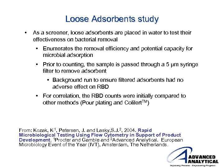 Loose Adsorbents study • As a screener, loose adsorbents are placed in water to