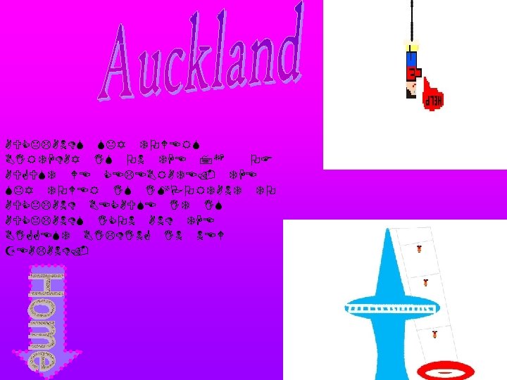 AUCKLANDS SKY TOWERS BIRTHDAY IS ON THE 7 TH OF AUGUST WE CELEBRATE. THE