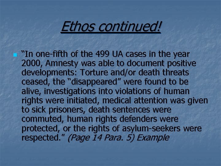 Ethos continued! n “In one-fifth of the 499 UA cases in the year 2000,