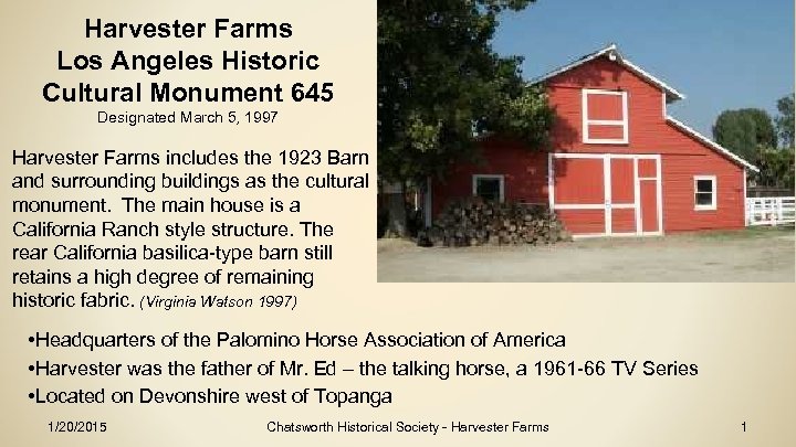 Harvester Farms Los Angeles Historic Cultural Monument 645 Designated March 5, 1997 Harvester Farms