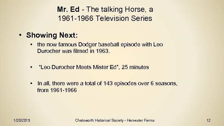 Mr. Ed - The talking Horse, a 1961 -1966 Television Series • Showing Next: