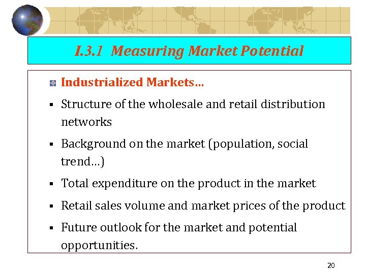 I. 3. 1 Measuring Market Potential Industrialized Markets… § Structure of the wholesale and