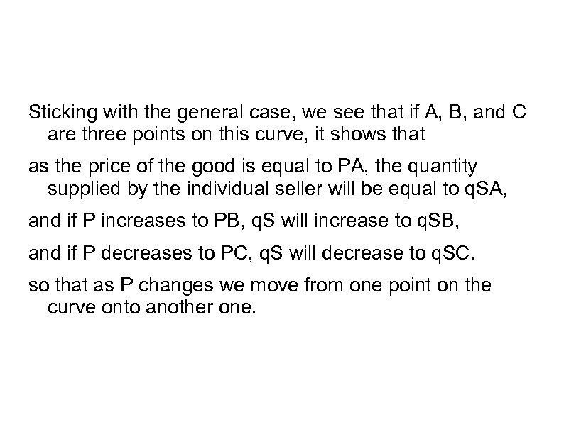 Sticking with the general case, we see that if A, B, and C are
