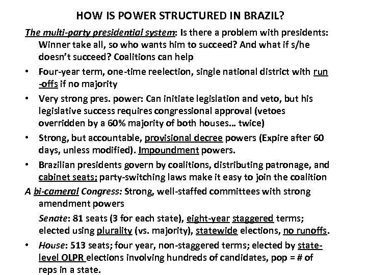 HOW IS POWER STRUCTURED IN BRAZIL? The multi-party presidential system: Is there a problem