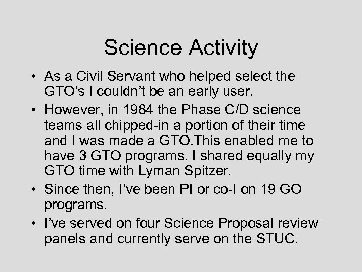 Science Activity • As a Civil Servant who helped select the GTO’s I couldn’t