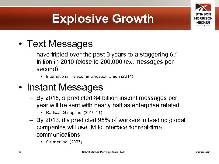 Explosive Growth • Text Messages – have tripled over the past 3 years to