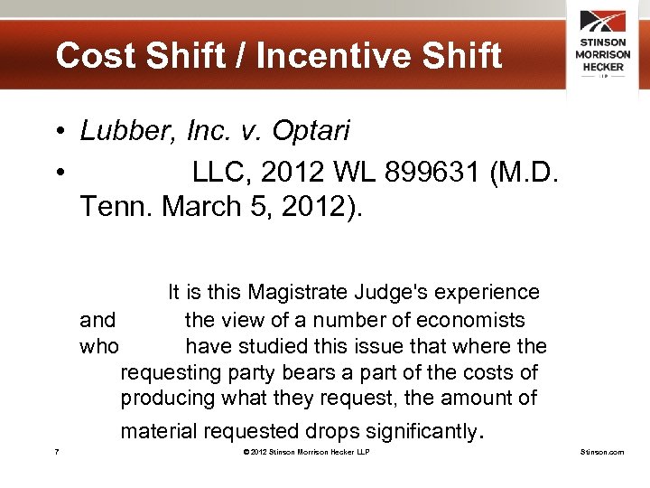 Cost Shift / Incentive Shift • Lubber, Inc. v. Optari • LLC, 2012 WL