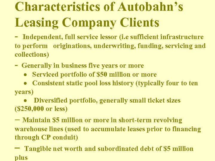 Characteristics of Autobahn’s Leasing Company Clients - Independent, full service lessor (i. e sufficient