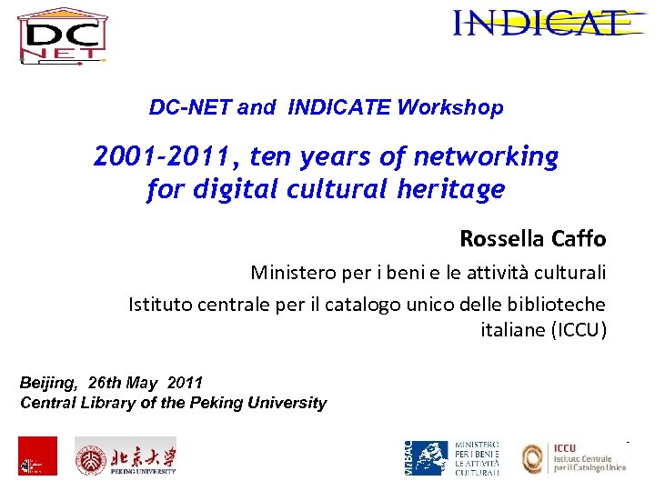 DC-NET and INDICATE Workshop 2001 -2011, ten years of networking for digital cultural heritage