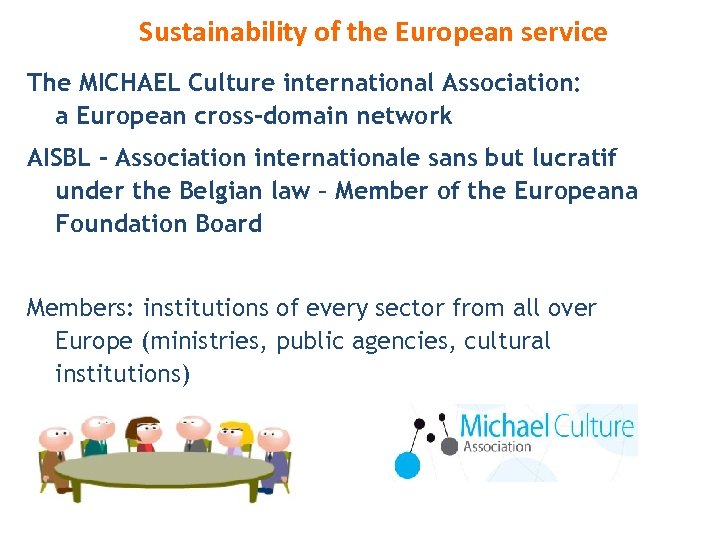 Sustainability of the European service The MICHAEL Culture international Association: a European cross-domain network