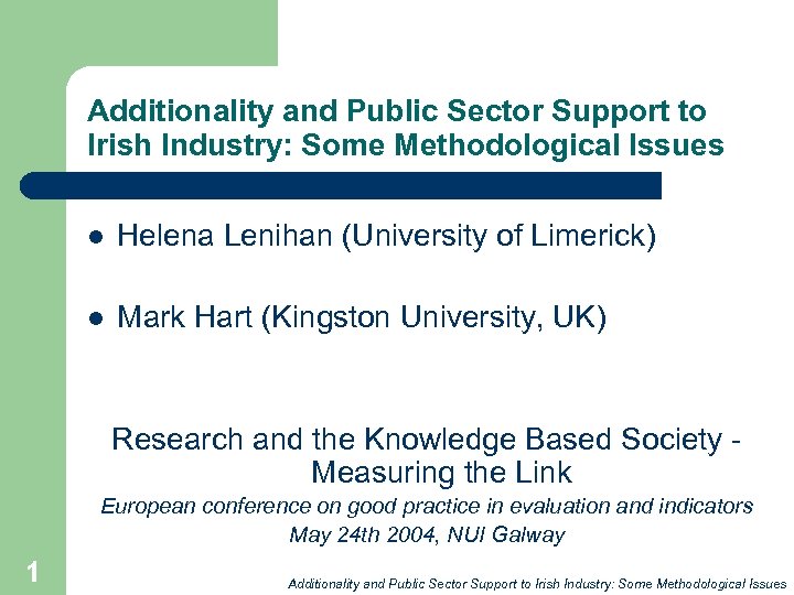 Additionality and Public Sector Support to Irish Industry: Some Methodological Issues l Helena Lenihan