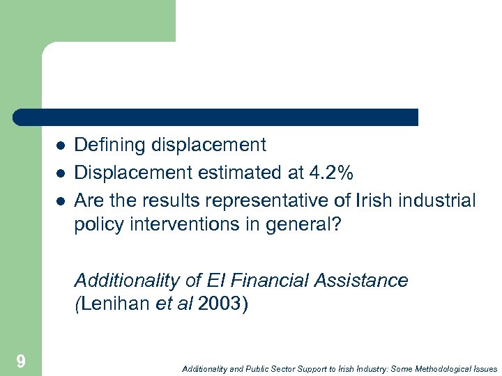 l l l Defining displacement Displacement estimated at 4. 2% Are the results representative