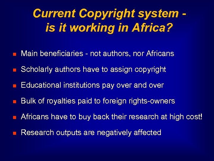 Current Copyright system is it working in Africa? Main beneficiaries - not authors, nor