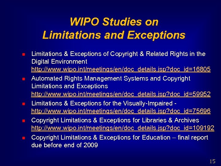 WIPO Studies on Limitations and Exceptions Limitations & Exceptions of Copyright & Related Rights