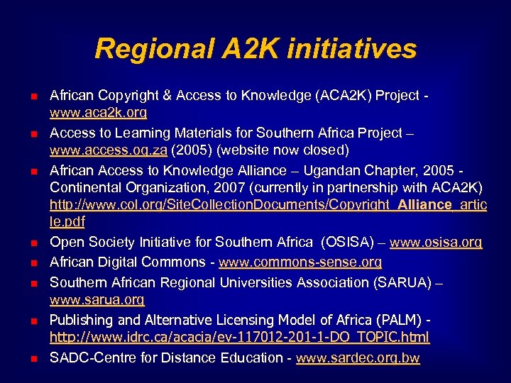 Regional A 2 K initiatives African Copyright & Access to Knowledge (ACA 2 K)