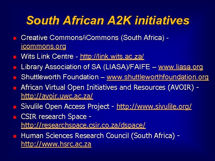 South African A 2 K initiatives Creative Commons/i. Commons (South Africa) icommons. org Wits