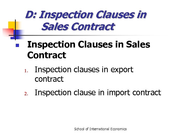 D: Inspection Clauses in Sales Contract n Inspection Clauses in Sales Contract 1. 2.