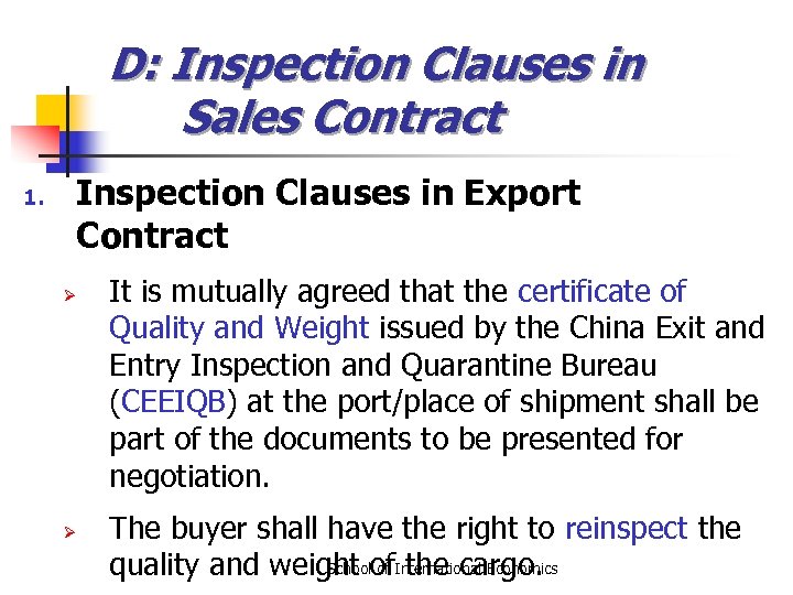 D: Inspection Clauses in Sales Contract 1. Inspection Clauses in Export Contract Ø Ø