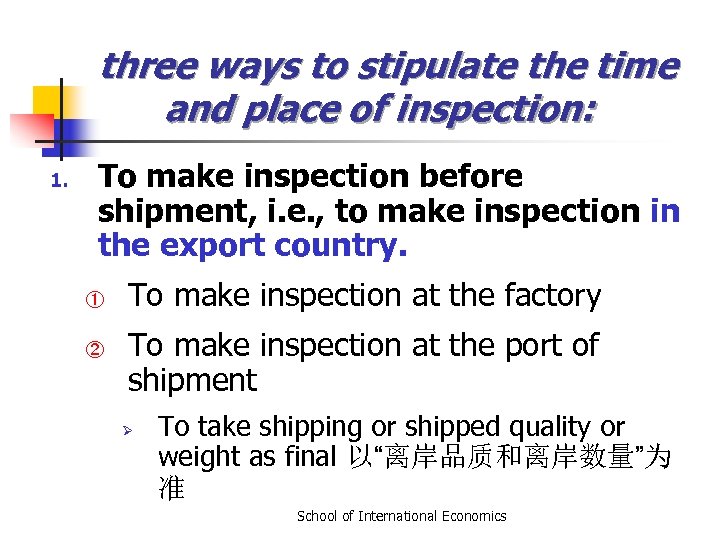 three ways to stipulate the time and place of inspection: 1. To make inspection