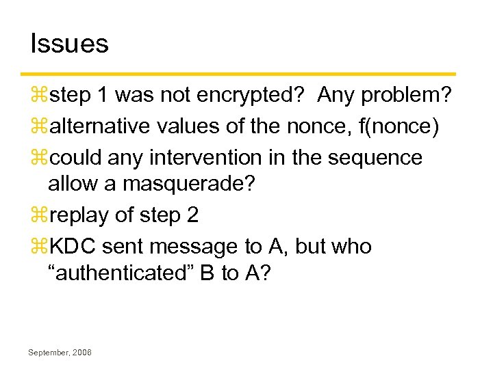 Issues zstep 1 was not encrypted? Any problem? zalternative values of the nonce, f(nonce)