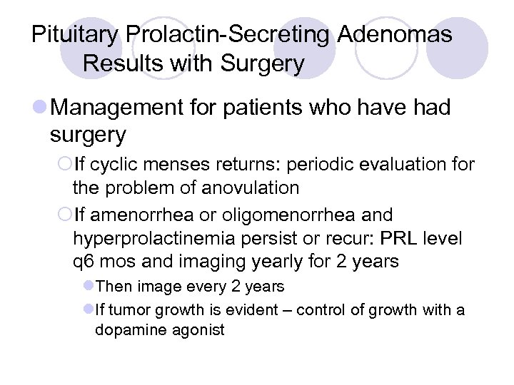 Pituitary Prolactin-Secreting Adenomas Results with Surgery l Management for patients who have had surgery