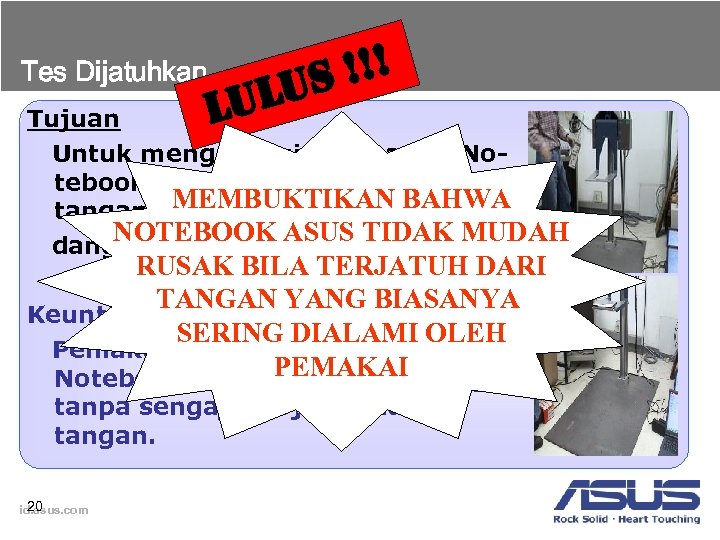 Tes Dijatuhkan !!! US UL L Tujuan Untuk mengetahui ketahanan Notebook seandainya terjatuh dari