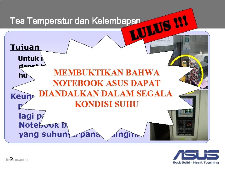 !!! LUS LU Tes Temperatur dan Kelembapan Tujuan Untuk memastikan Notebook masih dapat bekerja