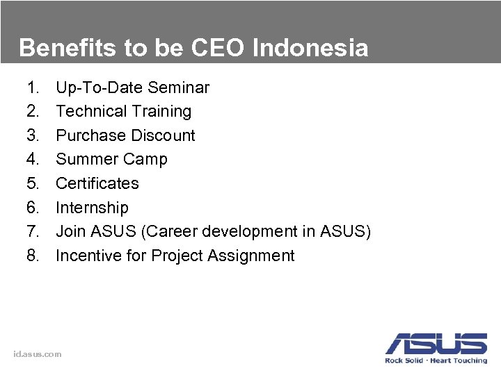 Benefits to be CEO Indonesia 1. 2. 3. 4. 5. 6. 7. 8. Up-To-Date