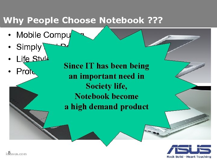 Why People Choose Notebook ? ? ? • • Mobile Computing Simply and Portability