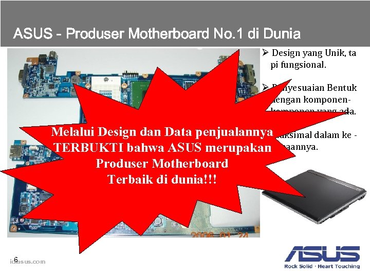 ASUS - Produser Motherboard No. 1 di Dunia Ø Design yang Unik, ta pi