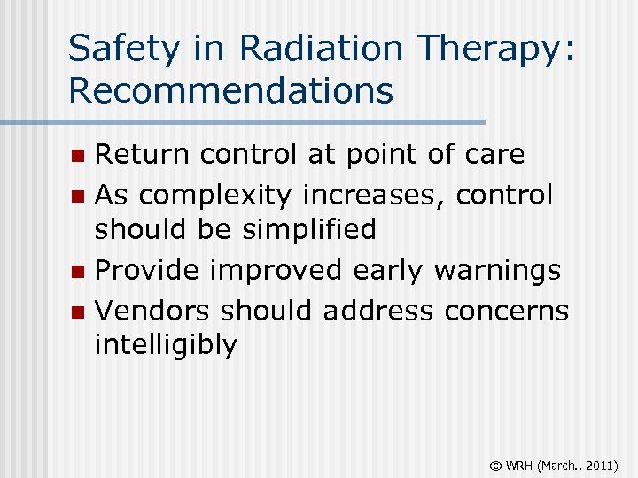 Patient Safety in Radiation Oncology William R Hendee