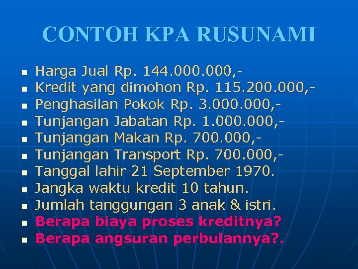 CONTOH KPA RUSUNAMI n n n Harga Jual Rp. 144. 000, Kredit yang dimohon